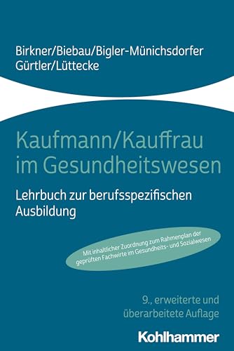 Kaufmann/Kauffrau im Gesundheitswesen: Lehrbuch zur berufsspezifischen Ausbildung von Kohlhammer